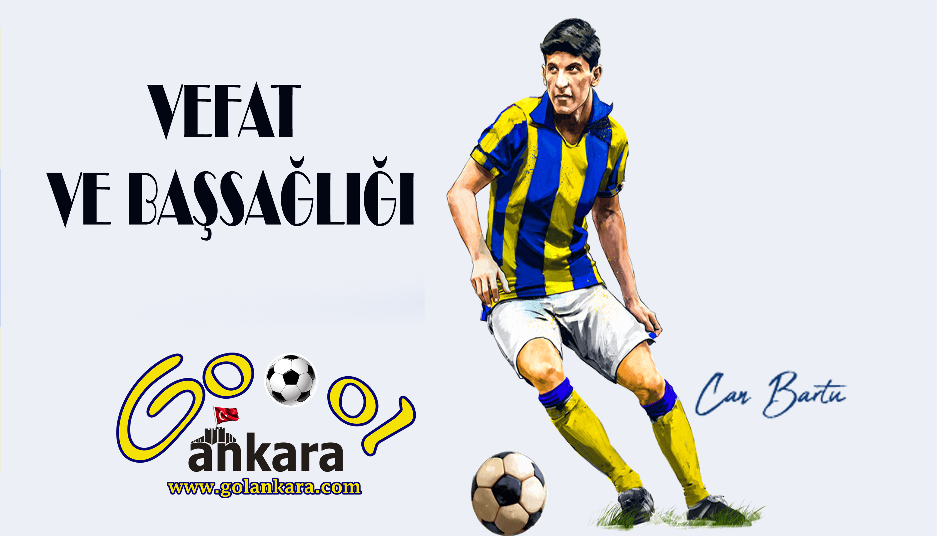 CAN BARTU VEFAT ETTİ