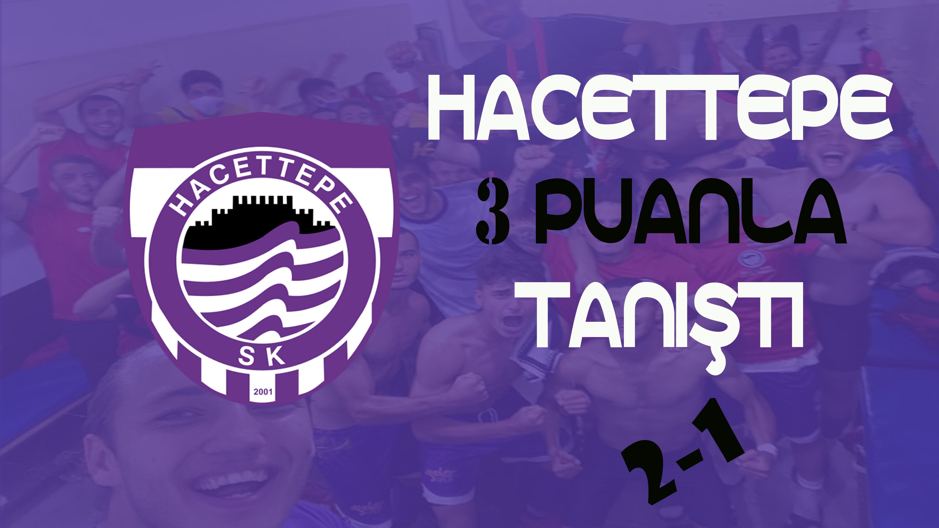 HACETTEPE 3 PUANLA TANIŞTI