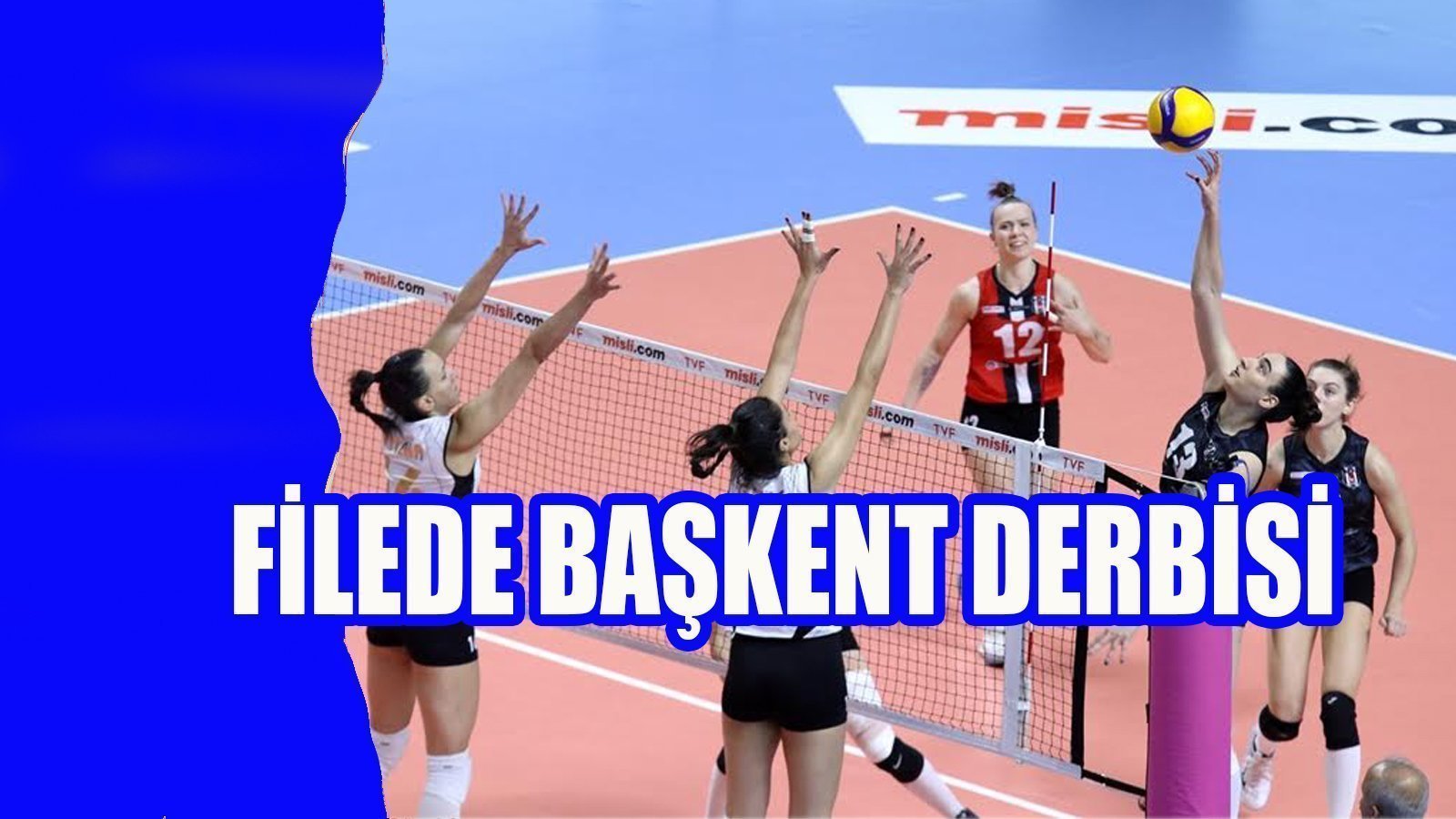 FİLEDE BAŞKENT DERBİSİ