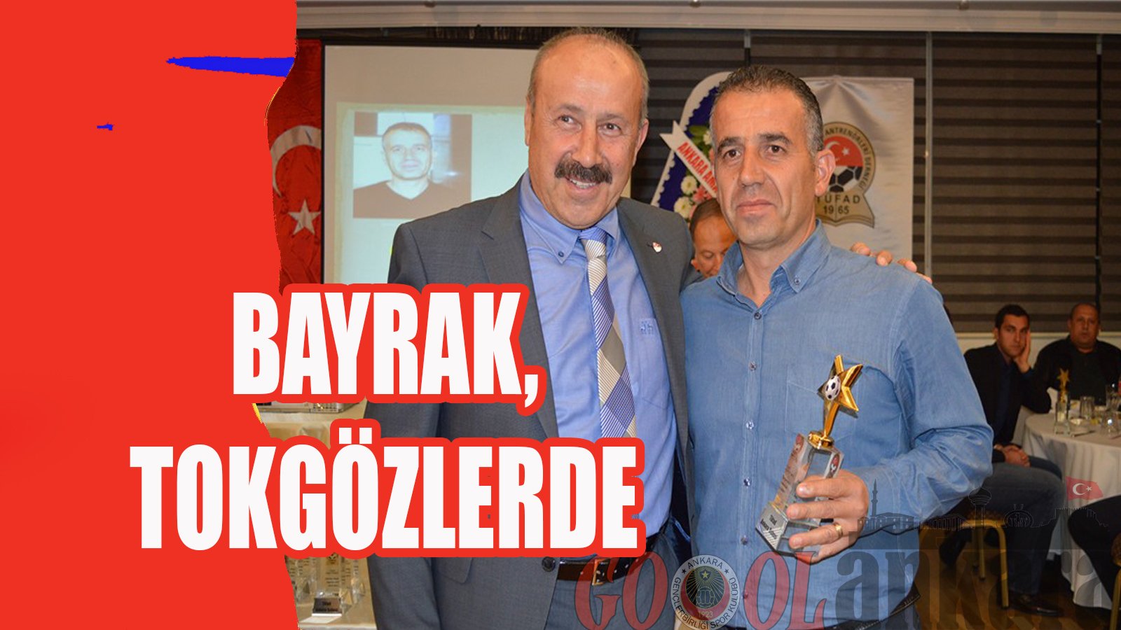 BAYRAK TOKGÖZLER’DE