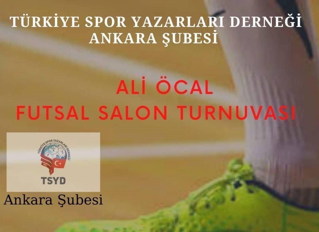 TSYD ANKARA, KURUMLAR ve STKLAR ARASI ALİ ÖCAL SALON FUTSAL TURNUVASI